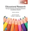 KNYGA John Creswell Educational Research: Planning, Conducting, and Evaluating Quantitative and Qualitative Research, Global Edition