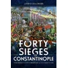 KNYGA John D Grainger Forty Sieges of Constantinople