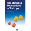 KNYGA John D Ramshaw Statistical Foundations Of Entropy, The