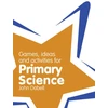 KNYGA John Dabell Classroom Gems: Games, Ideas and Activities for Primary Science