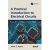 KNYGA John E Ayers Practical Introduction to Electrical Circuits