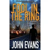 KNYGA John Evans Fool In The Ring