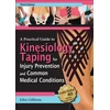 KNYGA John Gibbons Practical Guide to Kinesiology Taping for Injury Prevention and Common Medical Conditions