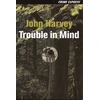 KNYGA John Harvey Trouble in Mind