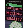 KNYGA John Hearne Someone’s Been Messing with Reality