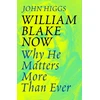 KNYGA John Higgs William Blake Now