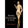 KNYGA John Hyman Action, Knowledge, and Will