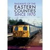 KNYGA John Law Railways of the Eastern Counties Since 1970