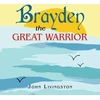 KNYGA John Livingston Brayden the Great Warrior