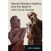 KNYGA John Llewelyn Gerard Manley Hopkins and the Spell of John Duns Scotus