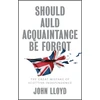 KNYGA John Lloyd Undifferentiated Should Auld Acquaintance Be Forgot