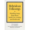 KNYGA John Lorne Campbell Hebridean Folk Songs: Waulking Songs from Barra, South Uist, Eriskay and Benbecula