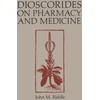 KNYGA John M Riddle Dioscorides on Pharmacy and Medicine