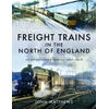 KNYGA John Matthews Freight Trains in the North of England