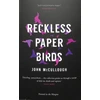 KNYGA John Mccullough Reckless Paper Birds