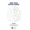 KNYGA John Michael Winn Model-Based Machine Learning