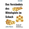 KNYGA John Nunn Verstandnis Des Mittelspiels Im Schach