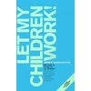 KNYGA John P Blessington Let My Children Work!
