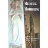 KNYGA John Parsons Medieval Mothering