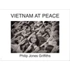 KNYGA John Pilger Philip Jones Griffiths : Viet Nam At Peace