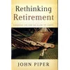 KNYGA John Piper Rethinking Retirement