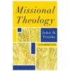KNYGA John R Franke Missional Theology – An Introduction