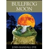 KNYGA John Randall Dye Bullfrog Moon