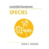 KNYGA John S Wilkins Understanding Species