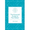 KNYGA John Scott Emerald Guide to Max Weber