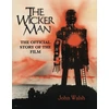 KNYGA John Walsh Wicker Man: The Official Story of the Film