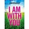KNYGA John Woolley I Am With You (Paperback)
