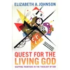 KNYGA Johnson Elizabeth A Quest for the Living God