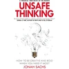 KNYGA Jonah Sachs Unsafe Thinking: How to be Creative and Bold When You Need It Most