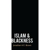 KNYGA Jonathan A.C. Brown Islam and Blackness