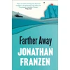KNYGA Jonathan Franzen Farther Away