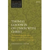 KNYGA Jonathan M Carter Thomas Goodwin on Union with Christ