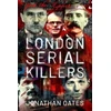 KNYGA Jonathan Oates London Serial Killers