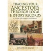KNYGA Jonathan Oates Tracing Your Ancestors Through Local History Records: A Guide for Family Historians