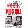 KNYGA Jonathan Paul When Kids Kill