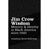 KNYGA Jonathan Scott Holloway Jim Crow Wisdom