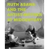 KNYGA Jordan Troeller Ruth Asawa and the Artist-Mother at Midcentury