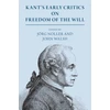 KNYGA Jorg Noller Kant's Early Critics on Freedom of the Will