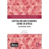 KNYGA Jorg Wiegratz Capitalism and Economic Crime in Africa