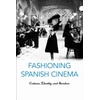 KNYGA Jorge Perez Fashioning Spanish Cinema
