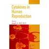 KNYGA Joseph A Hill Cytokines in Human Reproduction