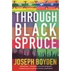 KNYGA Joseph Boyden Through Juodas Spruce