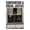 KNYGA Joseph Heath Cooperation and Social Justice
