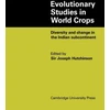 KNYGA Joseph Hutchinson Evolutionary Studies in World Crops