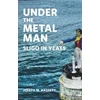 KNYGA Joseph M Hassett Under The Metal Man