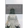 KNYGA Joseph Mcdonnell Meditations on the Sacred Heart [microform]